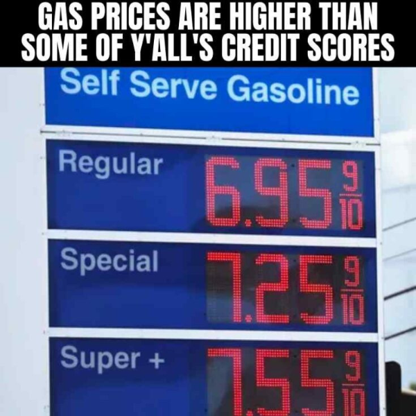 Gas prices are ridiculous, so here are some stupid memes to commiserate ...