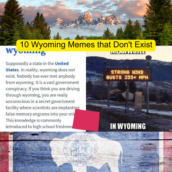 10 Wyoming Memes that Don't Exist