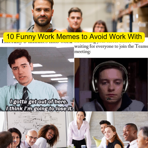 10 Funny Work Memes to Avoid Work With