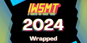 Your IWSMT Wrapped 2024